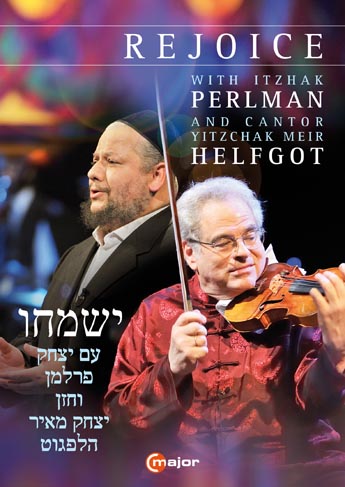 REJOICE with Itzhak Perlman and Cantor Yitzchak Meir Helfgot